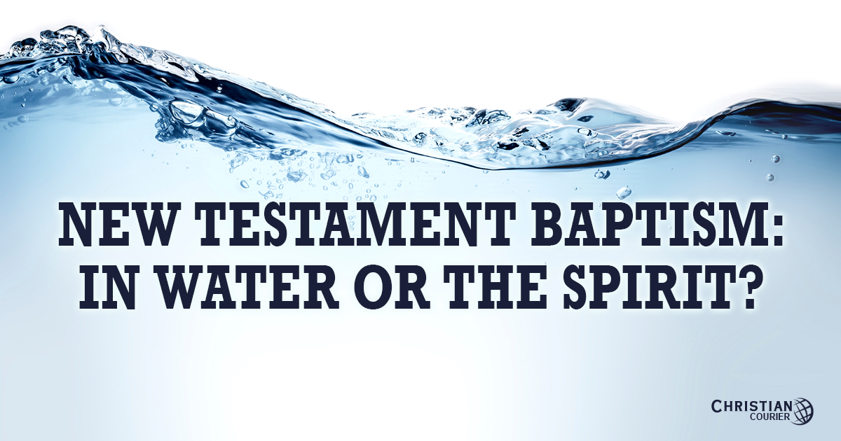 to a-z make claim how Water Christian Spirit? or New In : Baptism: Testament the